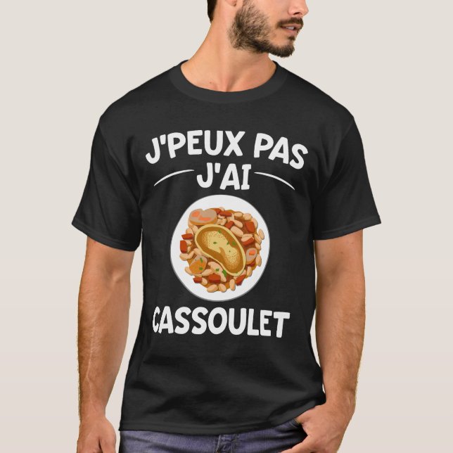 J'peux Pas J'ai Cassoulet T Shirt (Framsida)