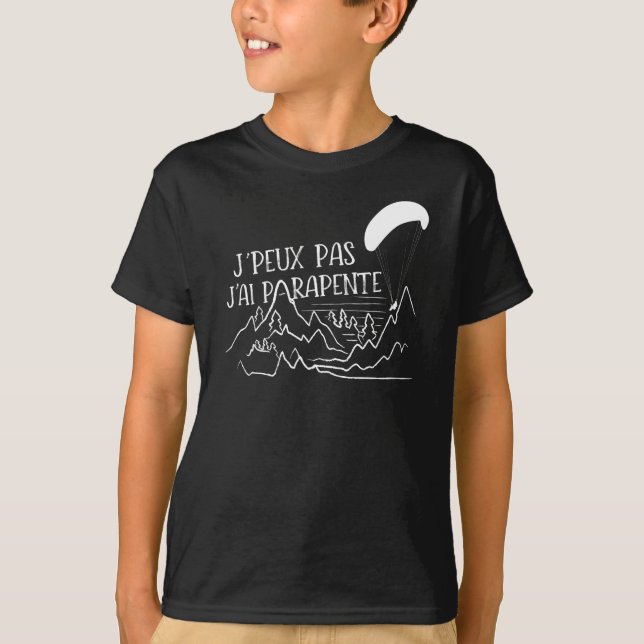 J'Peux Pas J'Ai Parapente T Shirt (Framsida)