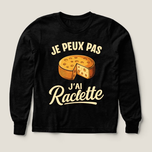 J'Peux Pas J'Ai Raclette Humoristique Idée T Shirt (Design framsida)