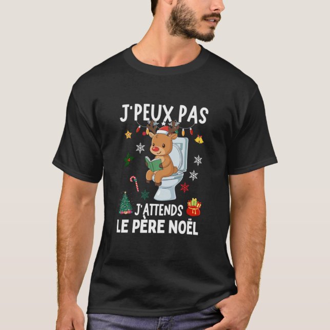 J'peux pas J'attends Père Noël T Shirt (Framsida)