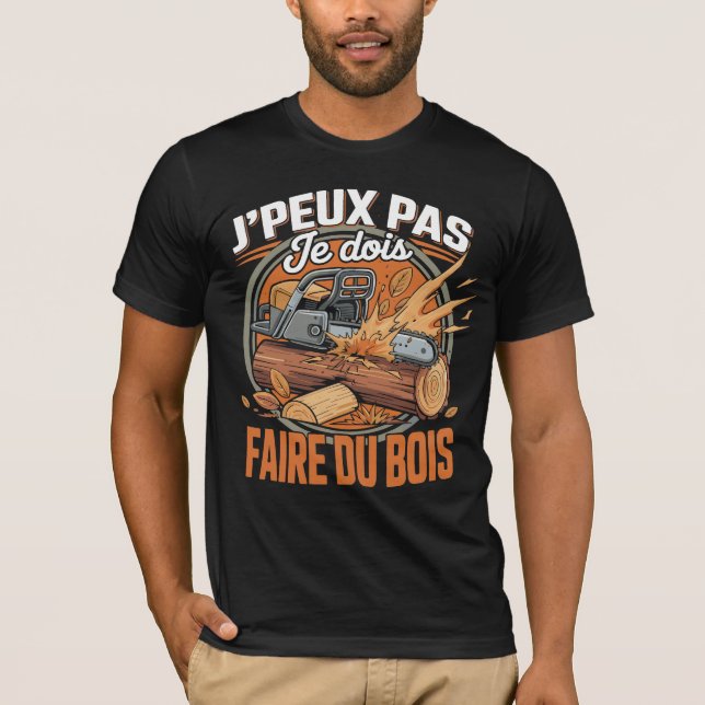 J'Peux Pas Je Dois Faire Bois Hachette T Shirt (Framsida)