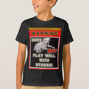 JRT-VARNING - LEKER INTE VÄL MED ANDRA! T SHIRT