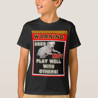 JRT-VARNING - LEKER INTE VÄL MED ANDRA! T SHIRT