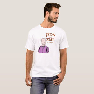 JSON är precis XML för hipsters T Shirt