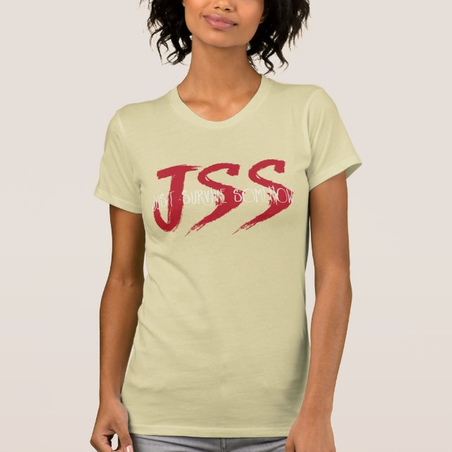 JSS överlever precis Somehow T Shirt (Framsida)
