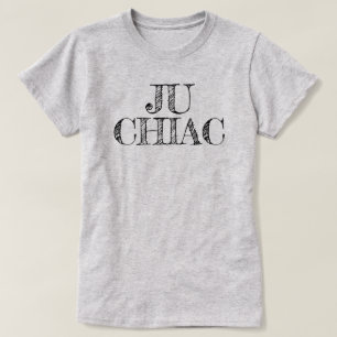 Ju Chiac I är Chiac Acadis T Shirt
