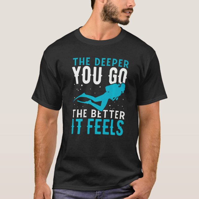Ju djupare du går desto bättre känns Dykan T Shirt (Framsida)