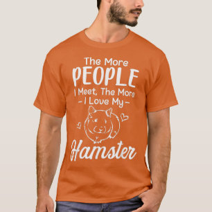 Ju fler människor jag träffar, desto fler i Kärlek T Shirt
