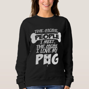 Ju fler människor jag träffar, desto mer i kärlek t shirt