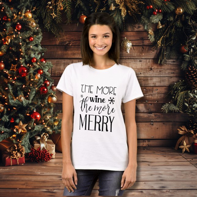 Ju fler Vin desto fler Helgdag T Shirt (The More Wine The More Merry Holiday T-Shirt)