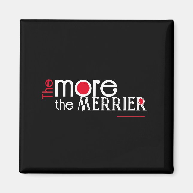 Ju mer merrier-Engagement-citattecken desto mer. Magnet (Framsidan)