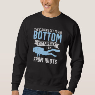 Ju närmare jag kommer botten desto längre bort är lång ärmad tröja
