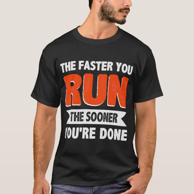 Ju snabbare du Springa ju snabbare du är klar, des T Shirt (Framsida)