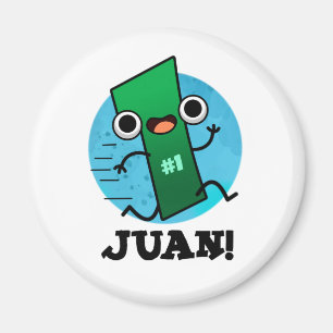 Juan Funny Mexican Number 1 Pun Magnet