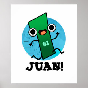 Juan Funny Mexican Number 1 Pun Poster