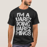 JUAREZ Funny Surname Family Träd Birthday Reunion T Shirt<br><div class="desc">JUAREZ Funny Surname Family Träd Birthday Reunion Gift Idea .lol, coola, lustig, överraskning, retro, djur, djur, jultoma, söt, docka, dockor, docklol, lol doll, lol doll-tecken, lol överraskningsfödelsedag, mamma, lol överraskning party, lollipop, musik, rainbow, vintage. färg, adjektiv, jordbruk, vi alla, fantastisk, anime, död hodie, död merch, död skjorta, död skjorta, död...</div>