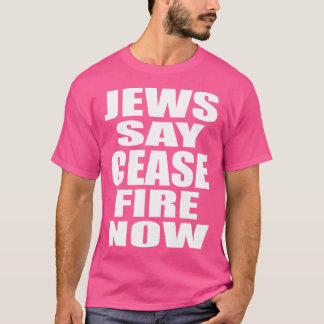 Judar säger att eldupphör nu inte i namnen t shirt