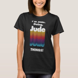 Jude Doing Jude Sak Funny Birthday Namn Gru T Shirt
