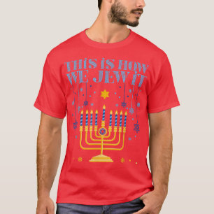 Jude Hanukkah Menorah Det är så vi justerar det T Shirt