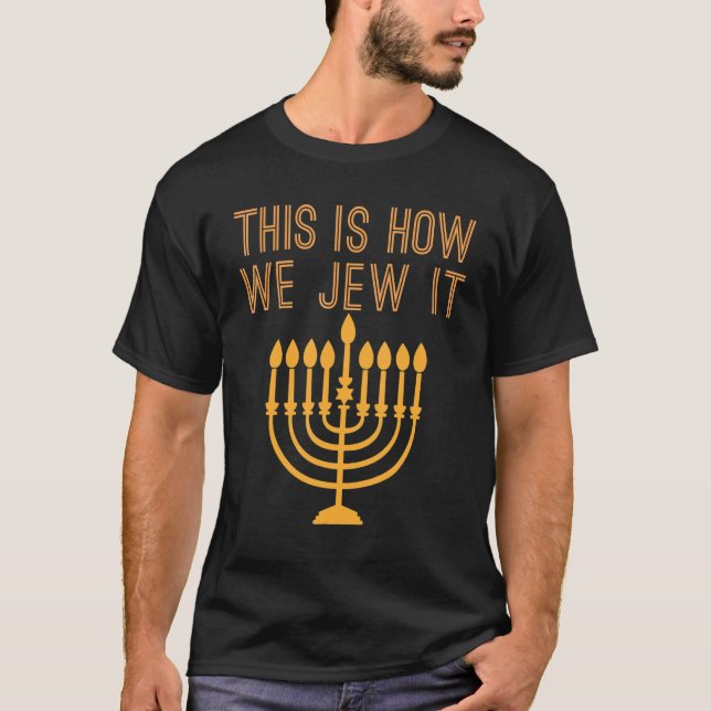 Jude Hanukkah Menorah Det är så vi tycker om det T Shirt (Framsida)