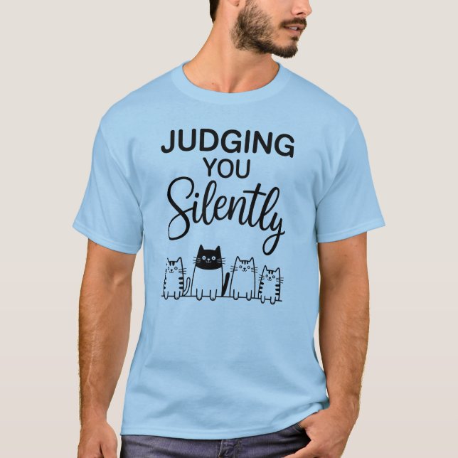 JUDGING YOU Silently T Shirt (Framsida)