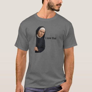 Judgy Nun Peeking jag såg att T Shirt