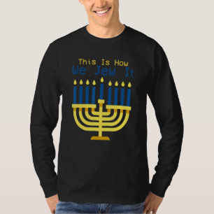 Judisk Hanukkah-menorah Så här judar vi det T Shirt