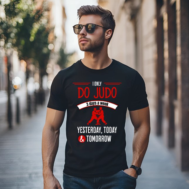 Judo 3 dagar i veckan - Roligt Martial Arts Design T Shirt (Skapare uppladdad)