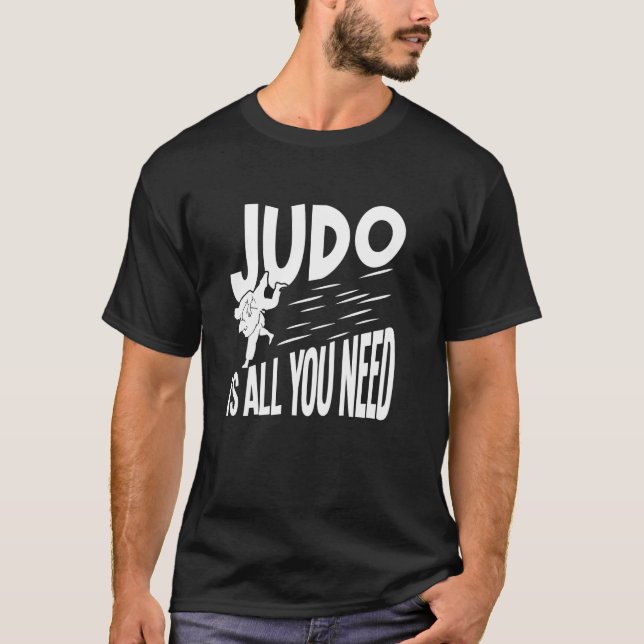 Judo är allt du behöver t shirt (Framsida)