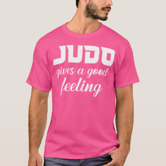 Judo Ger En Bra Känsla I Judo T Shirt