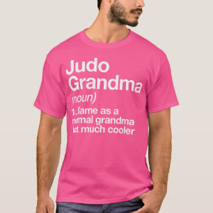 Judo Grandma Definition Funny Sports Martial Arts T Shirt