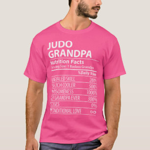 Judo Grandpa Nutrition Facts Funny Judo Grandpa T Shirt