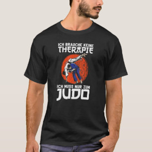 Judo I BEAPY Judoka Martial Arts Judo T Shirt