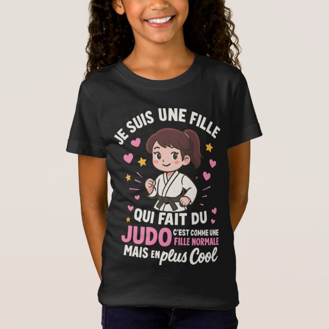 Judo Judoiste Je Suis Une Fille Qui Fait Du Judo T Shirt (Framsida)