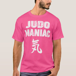 "Judo Maniac" Funny Judo For Judo Älskare T Shirt