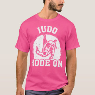 Judo Mode On Funny Judo Fighter T Shirt