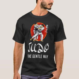 Judo The Gentle Way T Shirt