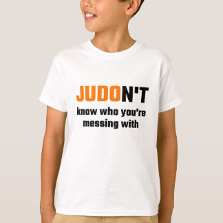 JUDOn't vet vem du rörar med T-shirt