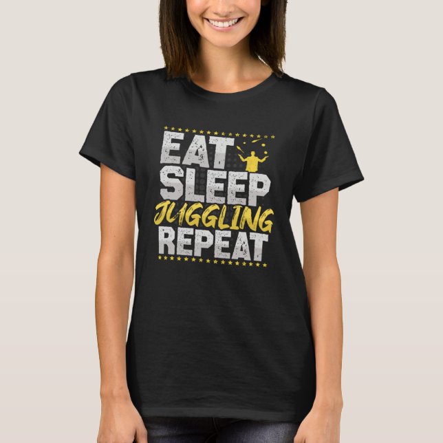 Juggling Eat Sleep Repeat Circus Hobby Juggling T Shirt (Framsida)