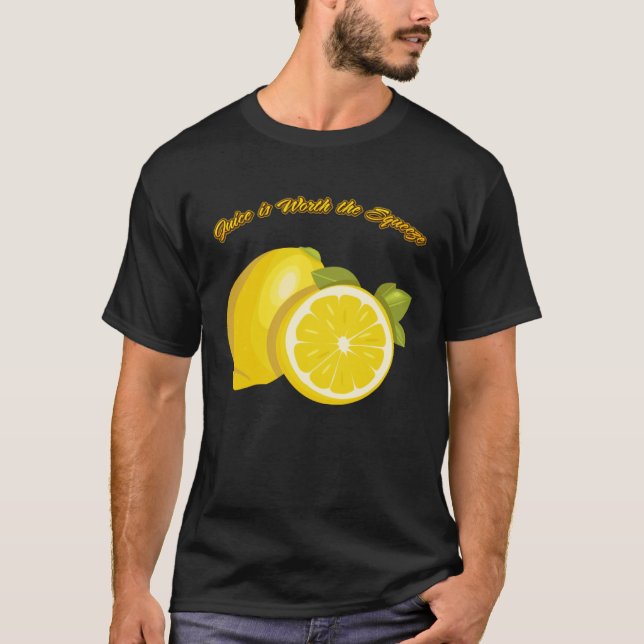 Juice är värd att göra.. t shirt (Framsida)