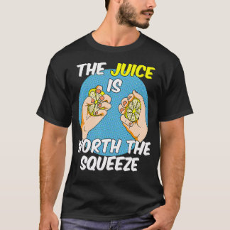 Juice är värt det snaraste t shirt