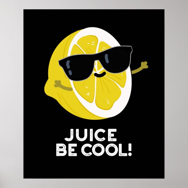 Juice Be Coola Funny Fruit Pun Mörk BG Poster (Framsidan)