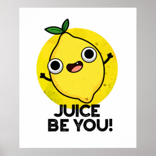 Juice Be dig att vara en bra, positiv frukt Lemon Poster