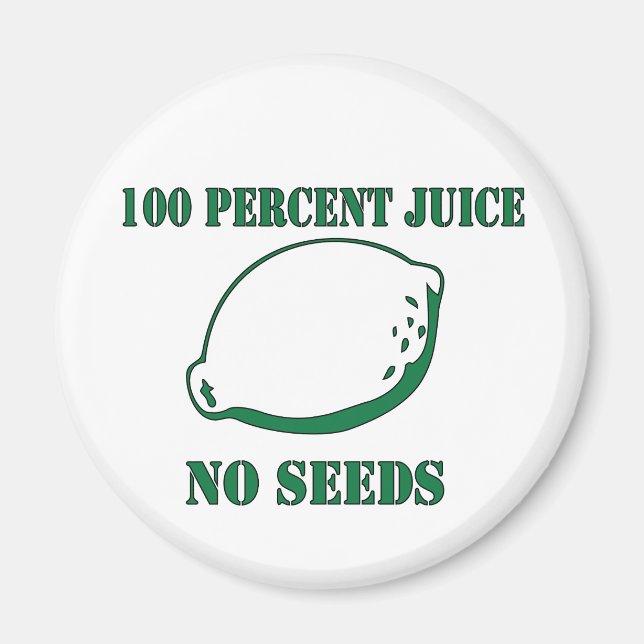 Juice No Seeds Magnet (Framsidan)
