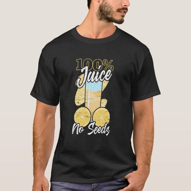 Juice No Seeds Vasectomies Man Birth Control P T Shirt (Framsida)