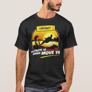 Juicy Fruit the Taste ska flytta Ya T Shirt