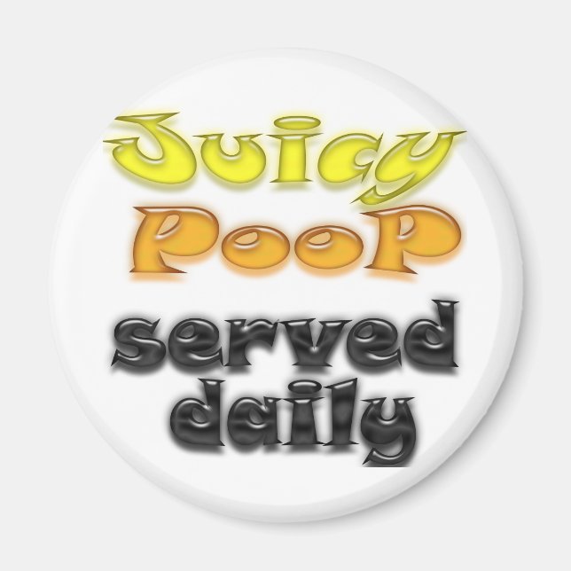Juicy Poop Magnet (Framsidan)