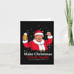 Jul 2024: Lustigt trump & Beer Make Christm Kort