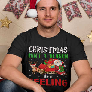 Jul är inte en säsong Det är en känsla T Shirt
