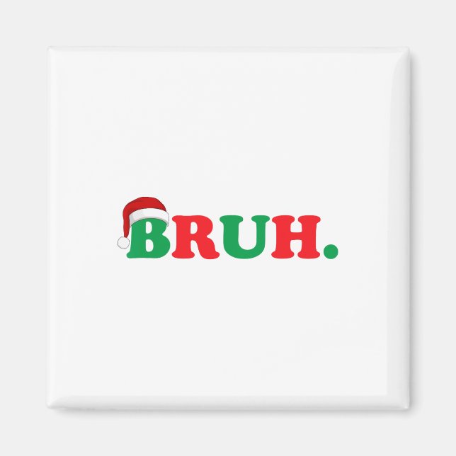 Jul Bruh Funny som säger Meme Julafton Family Mana Magnet (Framsidan)
